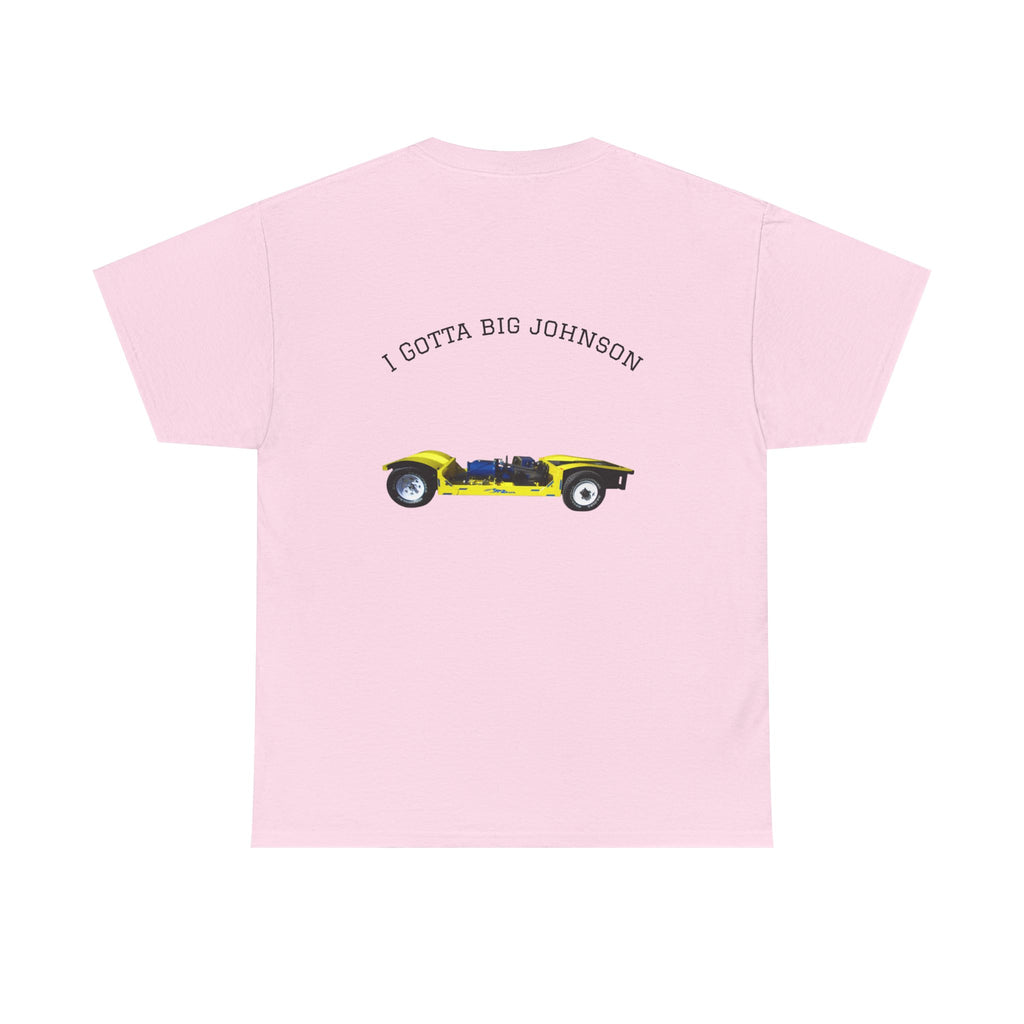 I gotta big Johnson Tee