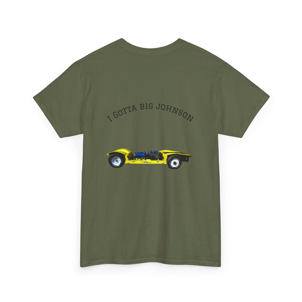 I gotta big Johnson Tee