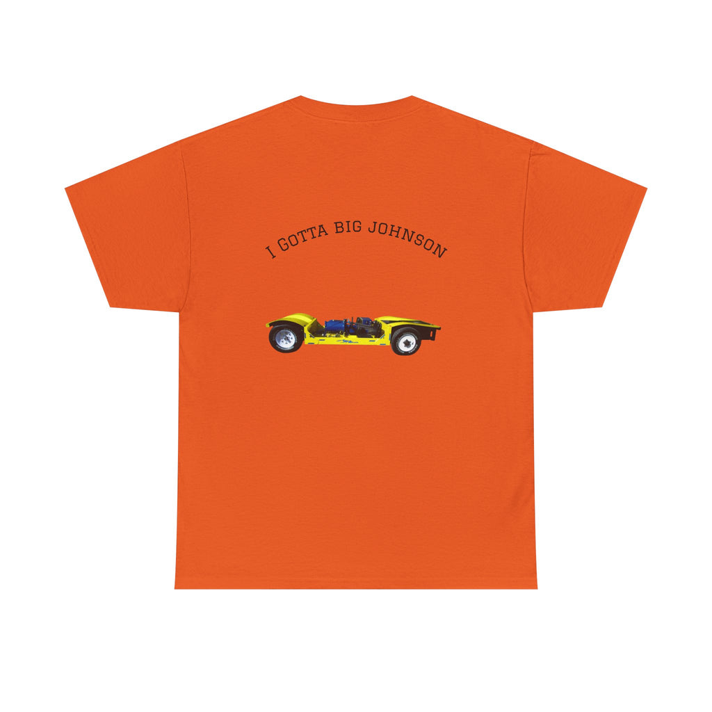 I gotta big Johnson Tee