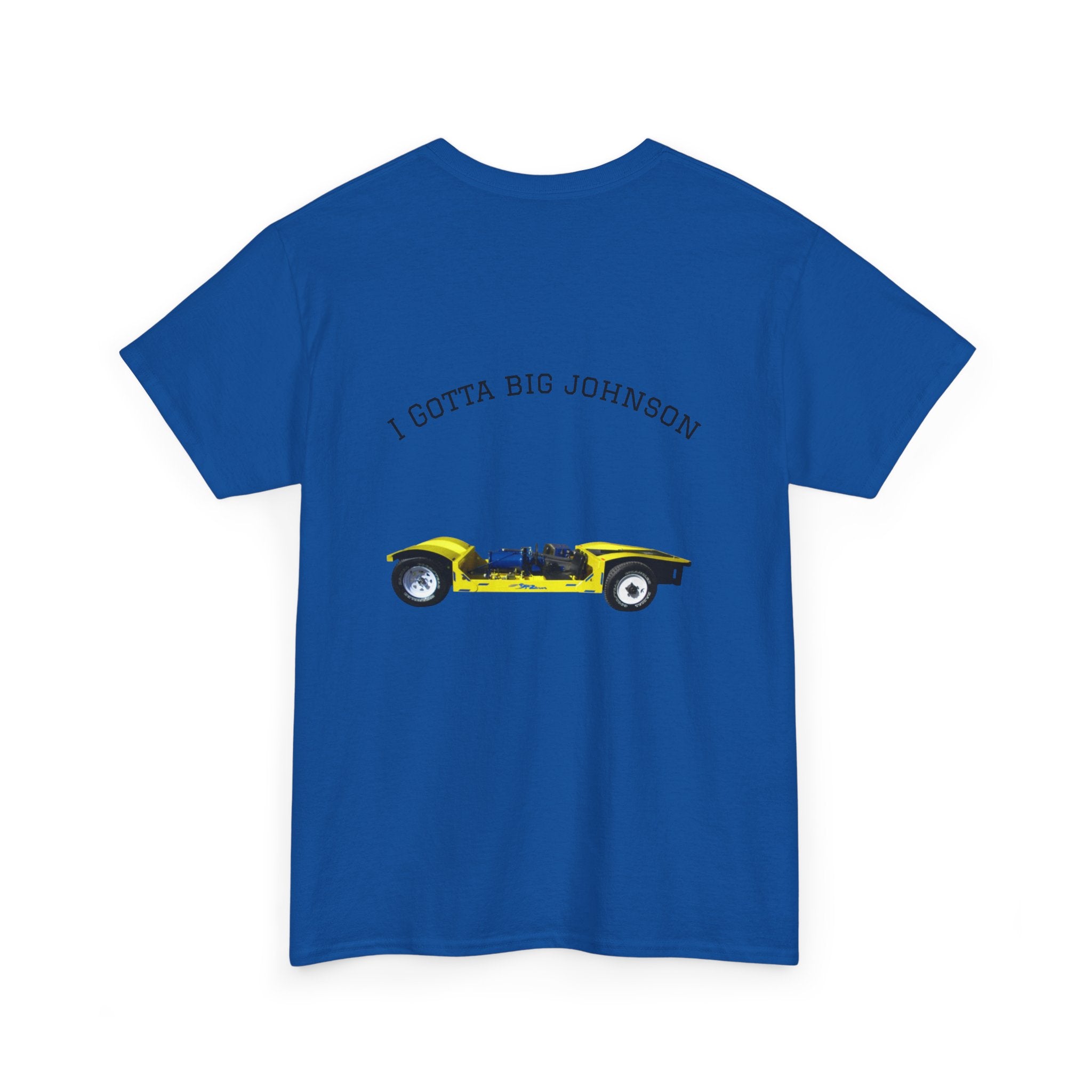 I gotta big Johnson Tee