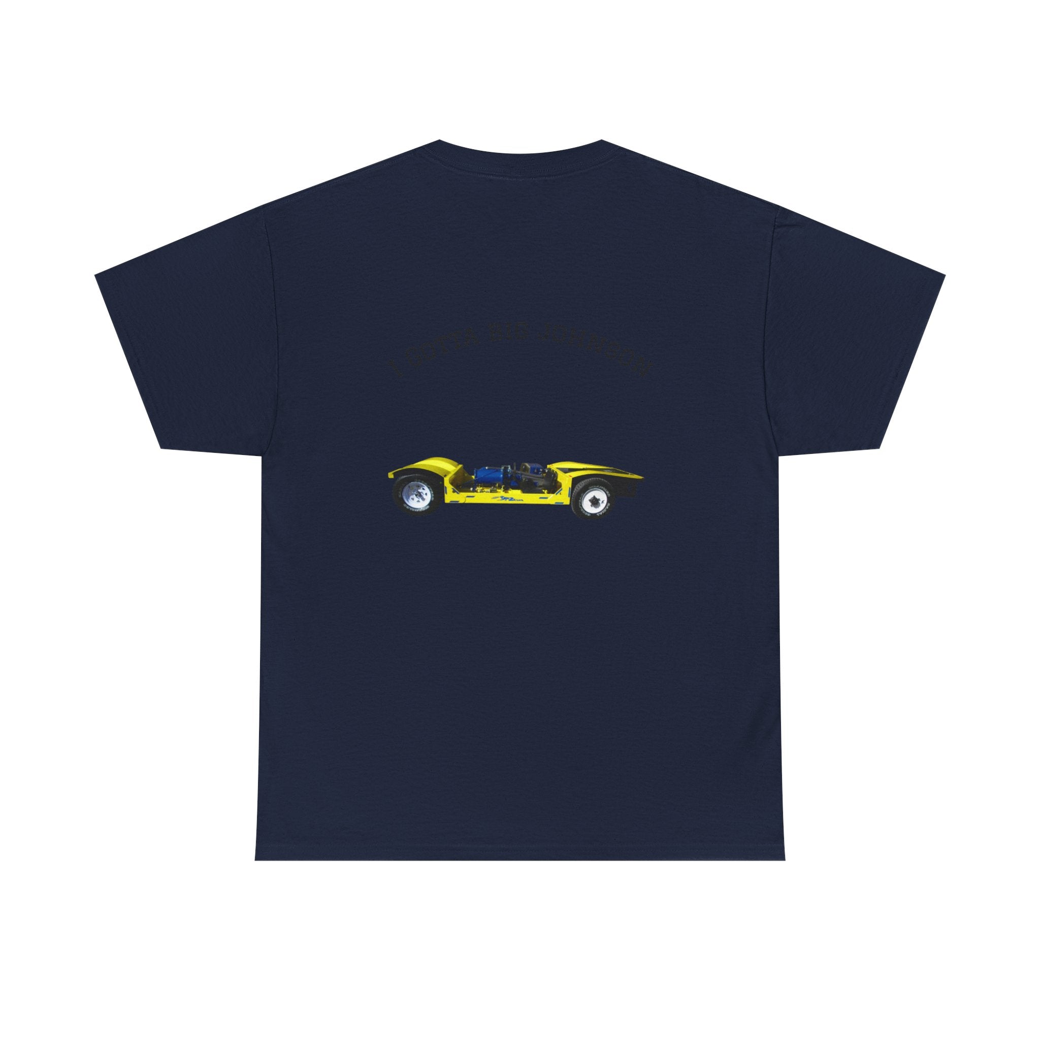 I gotta big Johnson Tee