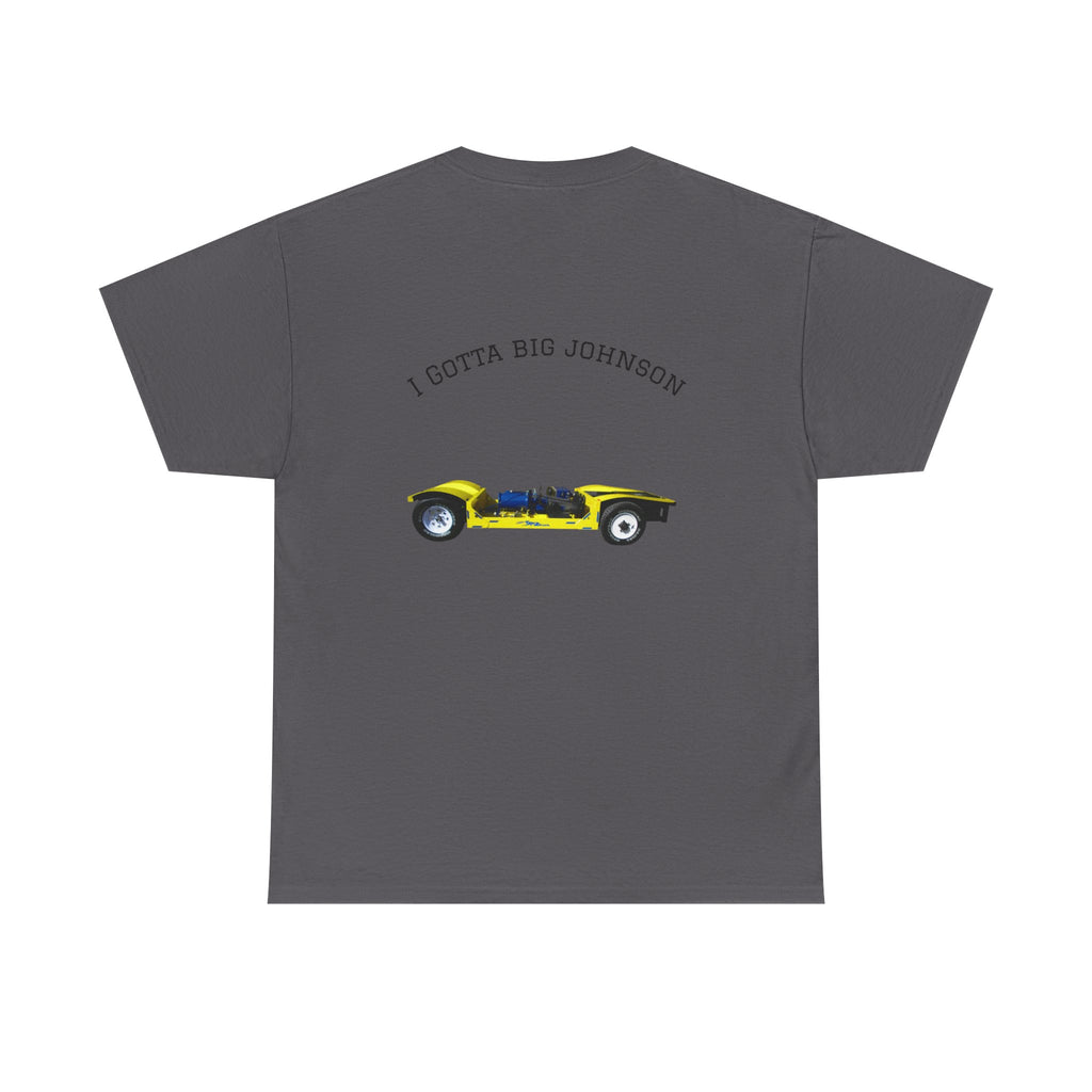 I gotta big Johnson Tee