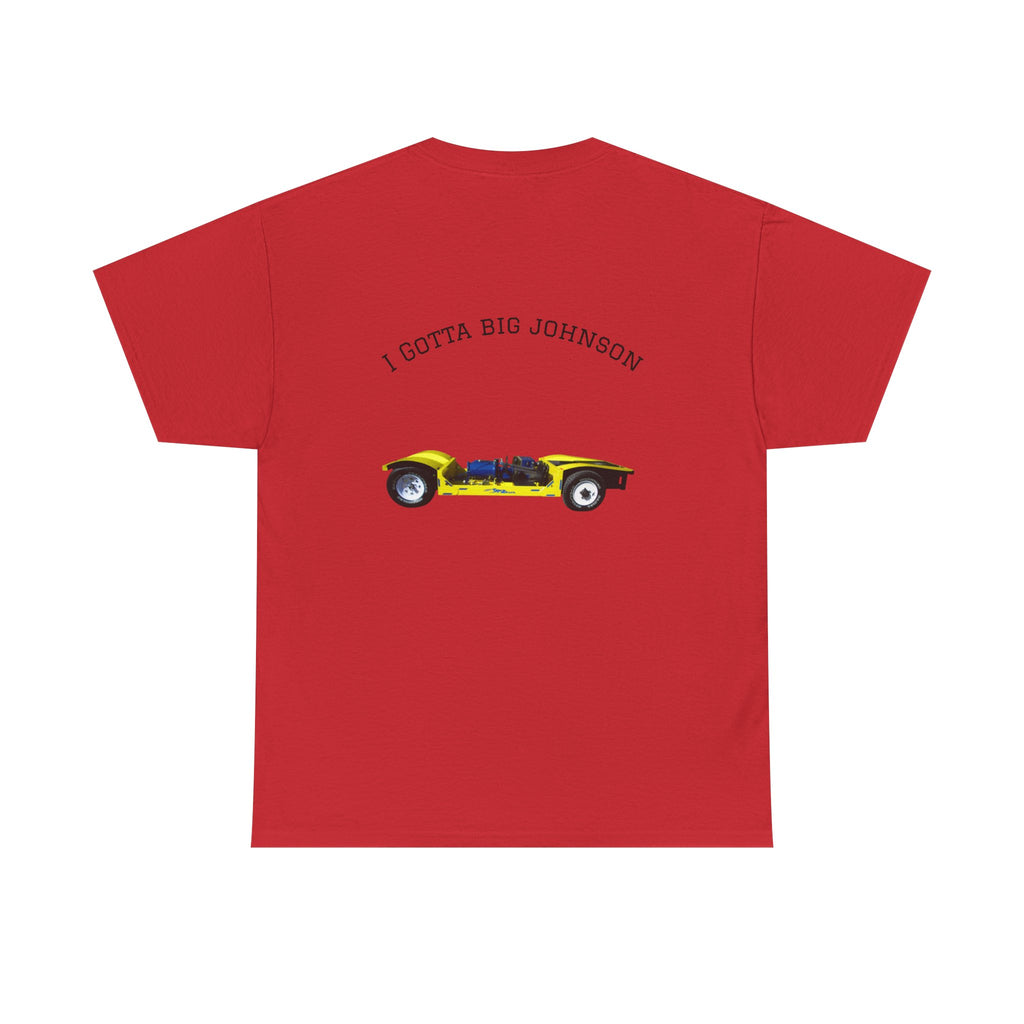 I gotta big Johnson Tee