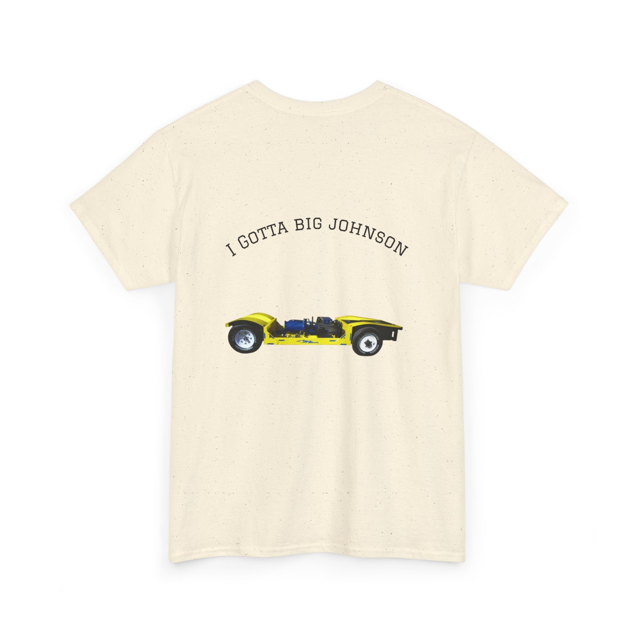 I gotta big Johnson Tee