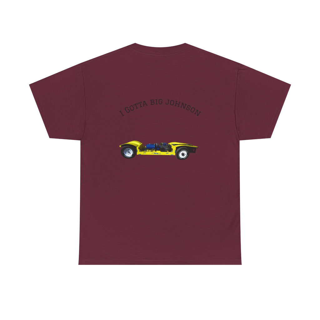 I gotta big Johnson Tee