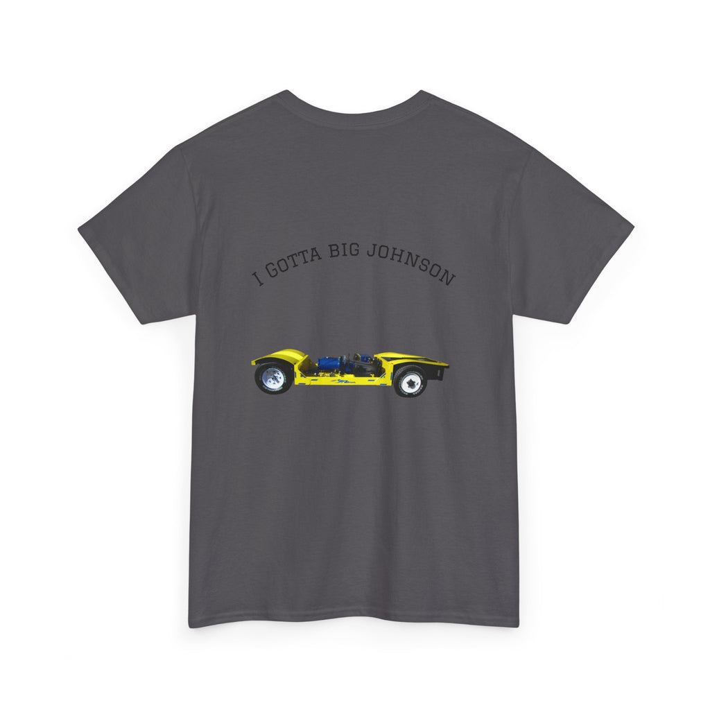I gotta big Johnson Tee