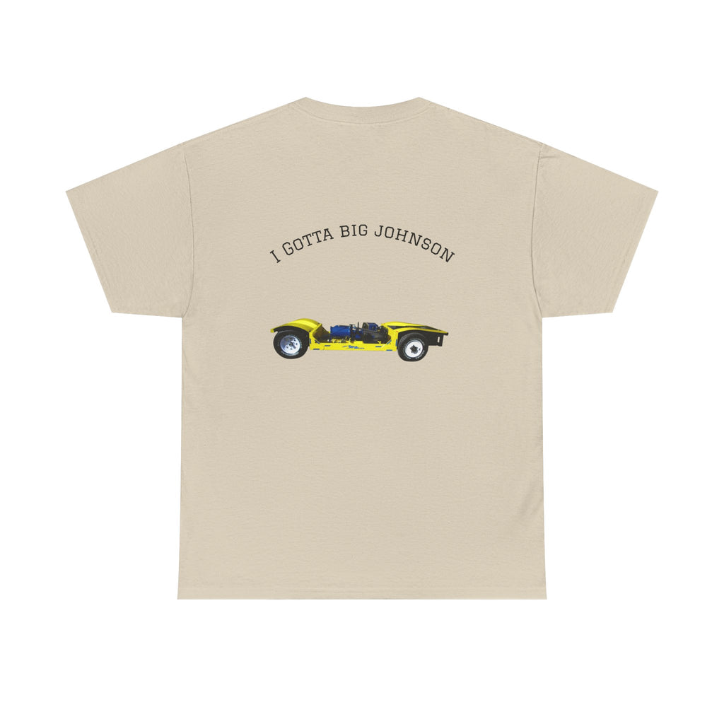 I gotta big Johnson Tee
