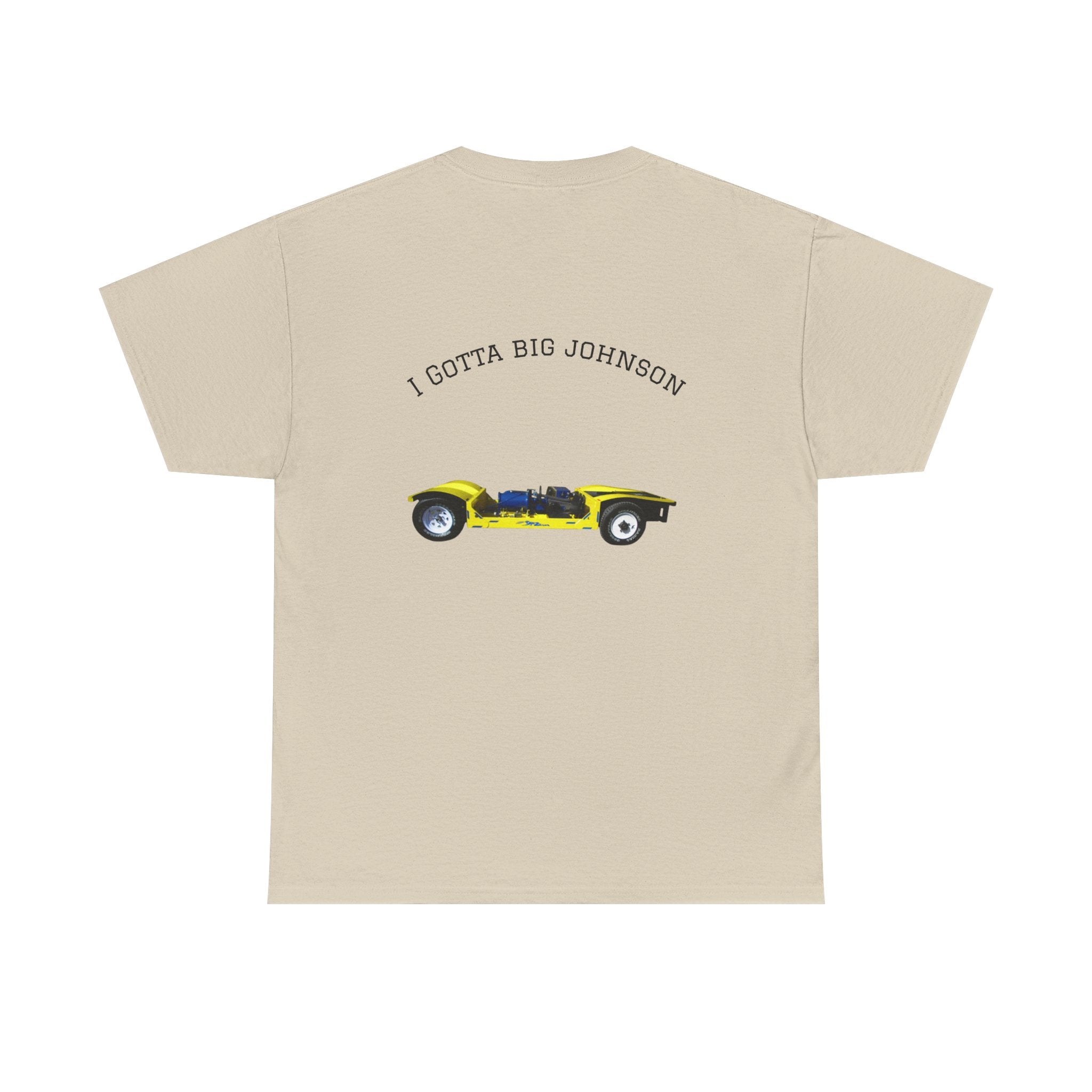 I gotta big Johnson Tee