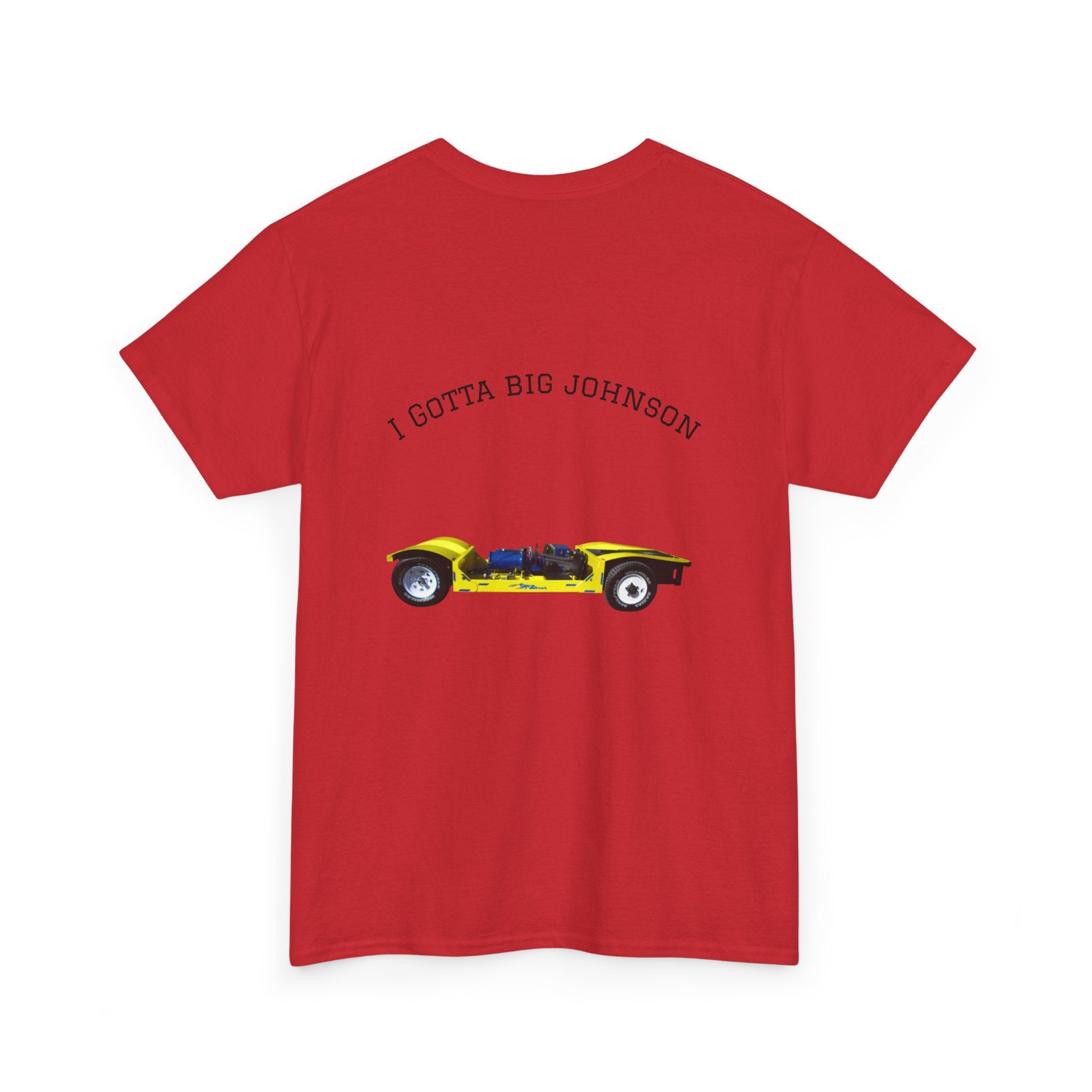 I gotta big Johnson Tee
